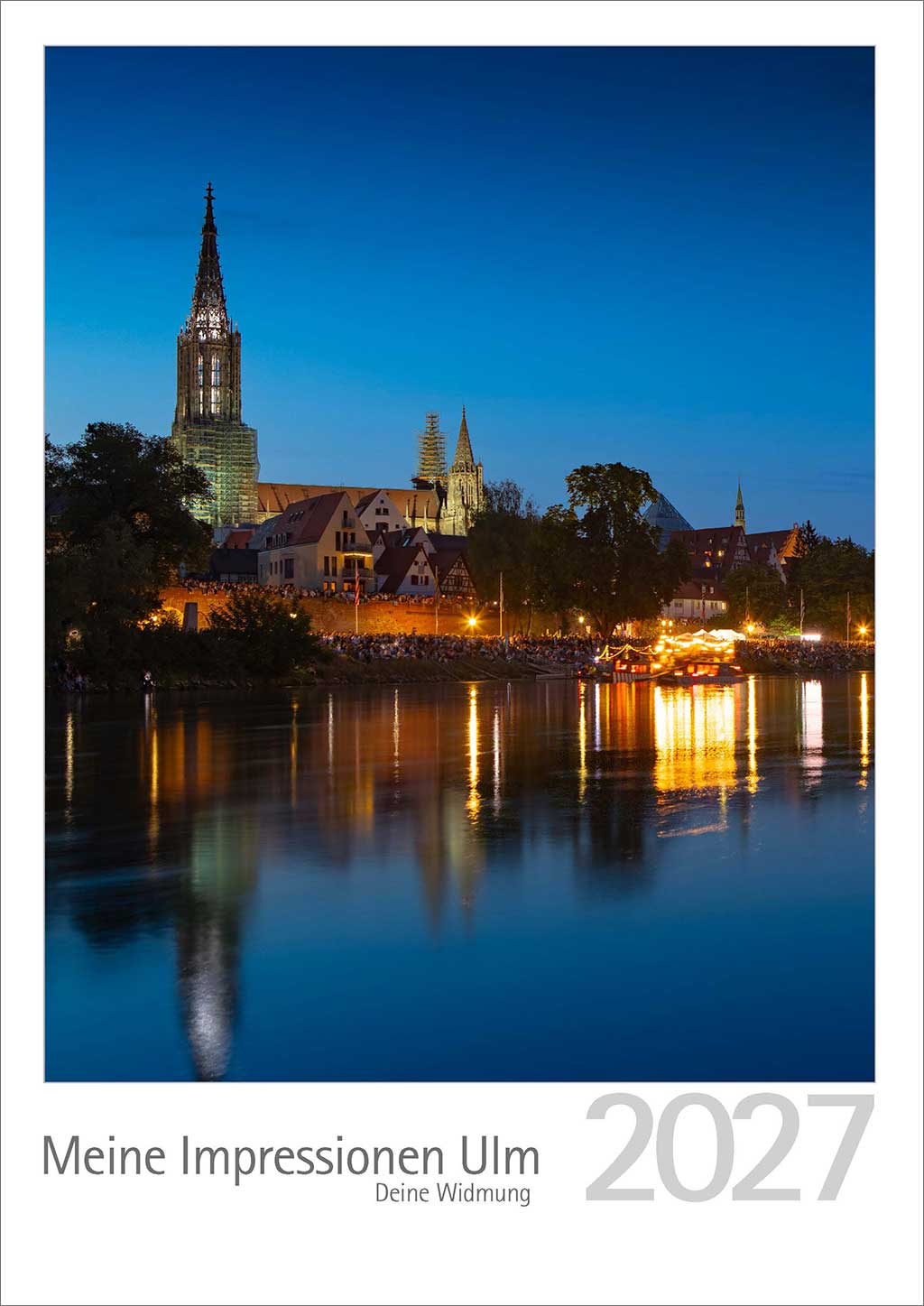 Ansicht Ulm zur Blauen Stunde, vor der Lichterserenade- Titelblatt Ulm Kalender 2027