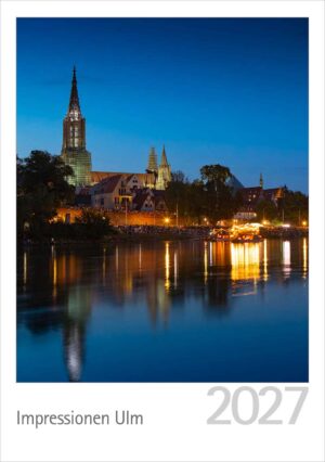 Ansicht Ulm zur Blauen Stunde, vor der Lichterserenade- Titelblatt Ulm Kalender 2027