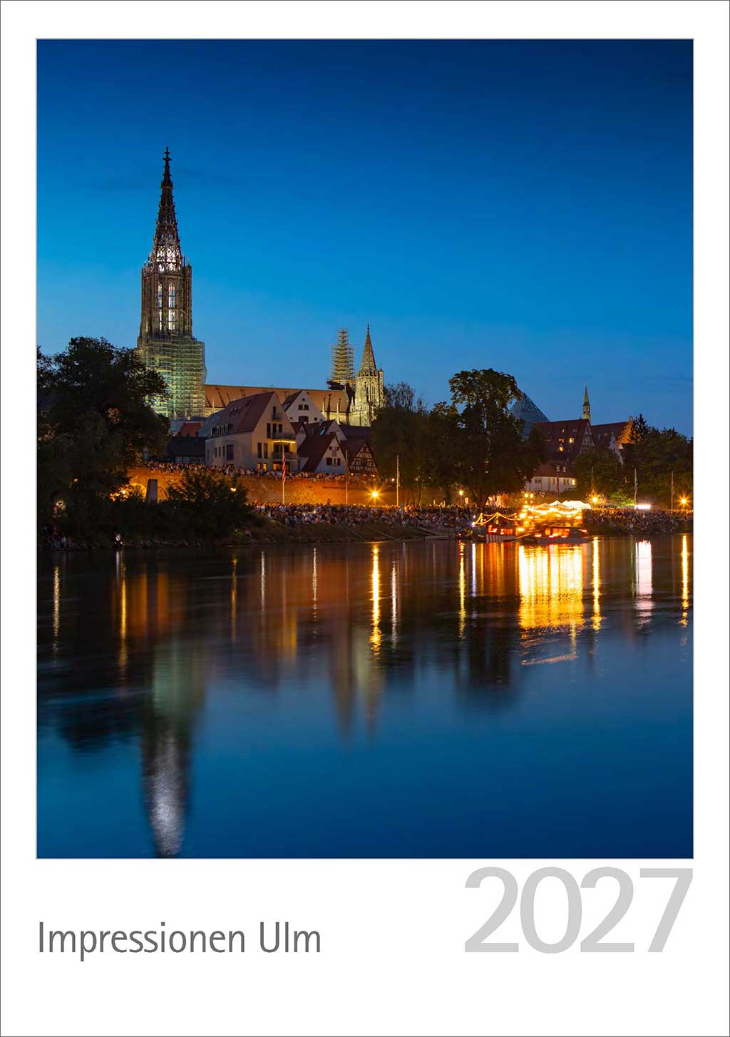 Ansicht Ulm zur Blauen Stunde, vor der Lichterserenade- Titelblatt Ulm Kalender 2027